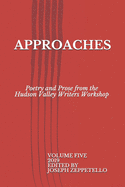 Approaches: Poetry and Prose from the Hudson Valley Writers Workshop