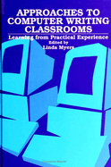 Approaches to Computer Writing Classrooms: Learning from Practical Experience