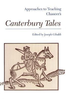 Approaches to Teaching Chaucer's Canterbury Tales - Gibaldi, Joseph (Editor)