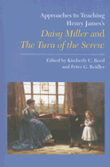 Approaches to Teaching Henry James's Daisy Miller and The Turn of the Screw