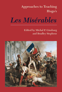 Approaches to Teaching Hugo's Les Mis?rables