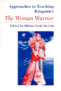 Approaches to Teaching Kingston's the Woman Warrior