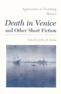 Approaches to teaching Mann's Death in Venice and other short fiction