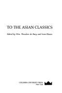 Approaches to the Asian Classics - DeBary, W.T., and Bloom, Irene