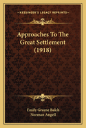 Approaches To The Great Settlement (1918)