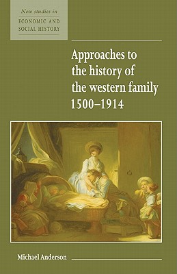 Approaches to the History of the Western Family 1500-1914 - Anderson, Michael (Adapted by)