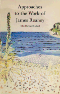 Approaches to the work of James Reaney