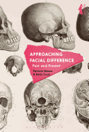 Approaching Facial Difference: Past and Present