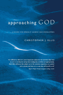 Approaching God: A Guide for Worship Leaders and Worshippers