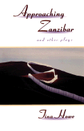 Approaching Zanzibar and Other Plays