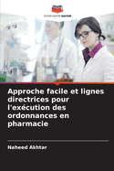 Approche facile et lignes directrices pour l'ex?cution des ordonnances en pharmacie