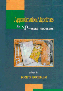 Approximation Algorithms for NP-Hard Problems - Hochbaum, Dorit S, and Hochbaum, Edited By Dorit S