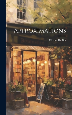 Approximations - Du Bos, Charles 1882-1939 (Creator)