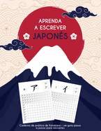 Aprenda a escrever japon?s: Caderno de prtica de Katakana: um guia passo a passo para iniciantes