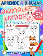 aprende a dibujar animales lindos: Domina el arte de dibujar ms de 50 animales lindos para nios en solo 10 sencillos pasos y colorea tu dibujo.