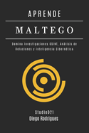 Aprende Maltego: Domina Investigaciones OSINT, Anßlisis de Relaciones y Inteligencia Cibern?tica