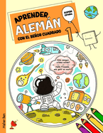 Aprender Alemn Con El Seor Cuadrado 1: Libro Biling?e Alemn - Espaol para Nios y Principiantes