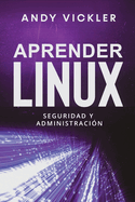 Aprender Linux: Seguridad y administracin