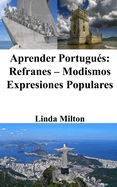Aprender Portugus: Refranes - Modismos - Expresiones Populares