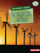 Aprender Sobre La Energ?a E?lica (Finding Out about Wind Energy)