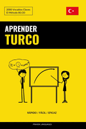 Aprender Turco - Rpido / Fcil / Eficaz: 2000 Vocablos Claves