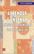 Aprender y Ensear Lenguas Extranjeras: Una Introduccion - Johnson, Keith, and Klein, Beatriz Alvarez (Translated by)