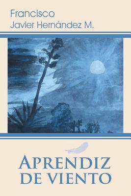 Aprendiz de Viento - Hernandez M, Francisco Javier