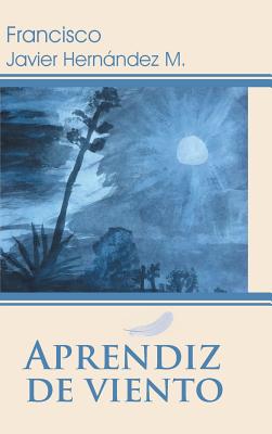 Aprendiz de Viento - Hernandez M, Francisco Javier