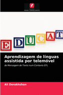 Aprendizagem de l?nguas assistida por telem?vel