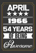 April 1966 54 Years Of Being Awesome: Birthday Line Journal Gift, Who Are Born In April 1966