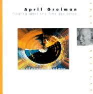 April Greiman: Floating Ideas Into Time and Space (Cutting Edge)