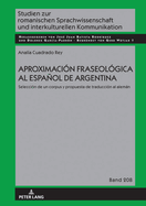 Aproximaci?n Fraseol?gica Al Espaol de Argentina: Selecci?n de Un Corpus Y Propuesta de Traducci?n Al Alemn