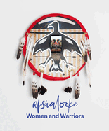 Apsalooke Women and Warriors