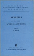 Apulei Platonici Madaurensis Opera Quae Supersunt: Vol. II Fasc. I. Apologia (de Magia)