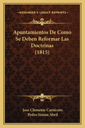 Apuntamientos de Como Se Deben Reformar Las Doctrinas (1815)