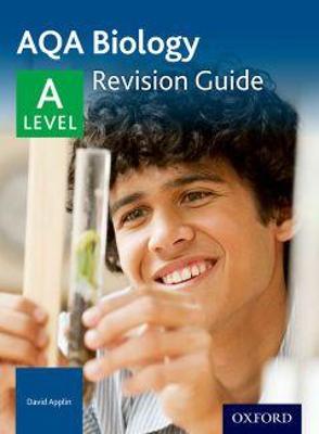 AQA A Level Biology Revision Guide - Applin, David