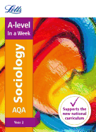 AQA A-level Sociology Year 2 In a Week: Ideal for Home Learning, 2022 and 2023 Exams