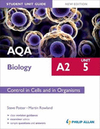 AQA A2 Biology Student Unit Guide New Edition: Unit 5 Control in Cells and in Organisms