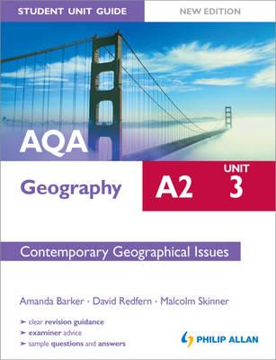 AQA A2 Geography Student UnitGuide: Unit 3 Contemporary Geo - Barker, Amanda