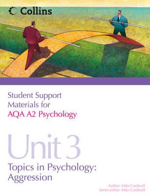 AQA A2 Psychology Unit 3: Topics in Psychology: Aggression - Cardwell, Mike (Series edited by)