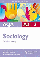 AQA A2 Sociology: Unit 3: Beliefs in Society