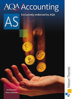 AQA Accounting AS: Student's Book - Austen, David, and Hailstone, Peter