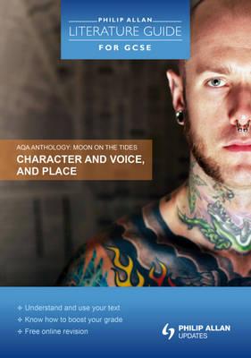 Aqa Anthology: Character and Voice, and Place - Newman, Margaret