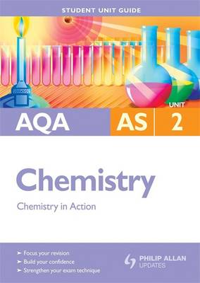 AQA AS Chemistry: Unit 2: Chemistry in Action by Margaret Cross - Alibris