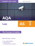 AQA AS Law Student Unit Guide New Edition: Unit 2 The Concept of Liability