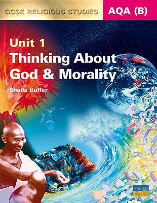 AQA B GCSE Religious Studies: Thinking About God and Morality - Butler, Sheila