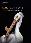 AQA Biology 1 A-Level 1/AS: Student Workbook