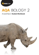 AQA Biology 2: A-Level Student Workbook: Year 2