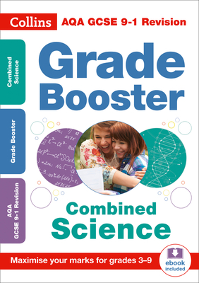 AQA GCSE 9-1 Combined Science Grade Booster (Grades 3-9): Ideal for Home Learning, 2021 Assessments and 2022 Exams - Collins GCSE