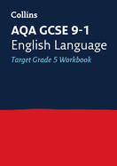 AQA GCSE 9-1 English Language Exam Practice Workbook (Grade 5): Ideal for the 2026 and 2027 Exams